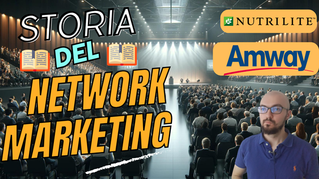 Storia di Amway e Nutrilite: Come nasce la prima azienda di network marketing…